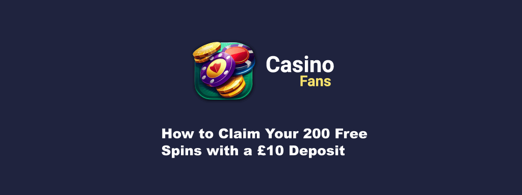 deposit 10 bonuses 200 freespins